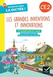 En route pour la dictée ! : CE2 - les grandes inventions et innovations - cahier de l'élève