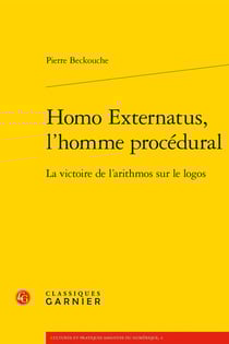 Homo Externatus, l'homme procédural : La victoire de l'arithmos sur le logos
