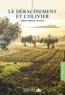 LE DERACINEMENT ET L'OLIVIER