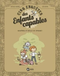 Les enquêtes des enfants capables Tome 4 : quels mystères !