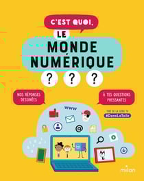 C'est quoi, le monde numérique ?