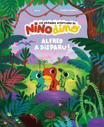Les Grandes Aventures de Nino Dino : Alfred a disparu !