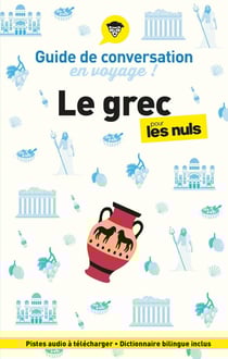 Guide de conversation en voyage ! Le grec pour les nuls (2e édition)