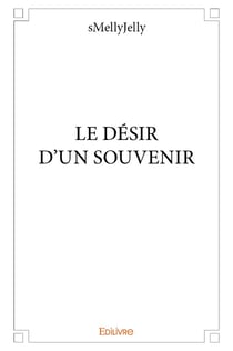 Le desir d'un souvenir
