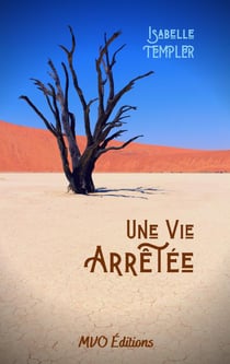 Une vie arrêtée