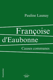 Françoise d'Eaubonne : Causes communes