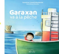 Garaxan va à la pêche