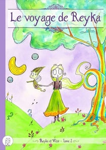 Le Voyage de Reyka : Reyka et Vézir Tome 2