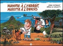 Mayotte : A l'endroit, à l'envers