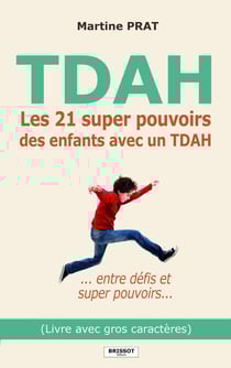 Les 21 super pouvoirs des enfants avec un TDAH (Livre en GROS CARACTERES)