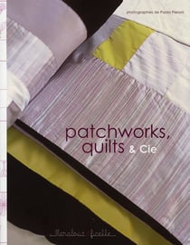 Patchworks, quilts et cie
