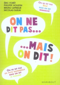 On ne dit pas, mais on dit