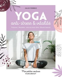 Mes petites routines : yoga anti-stress et vitalité
