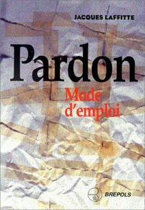 Pardon  mode d'emploi
