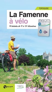 La Famenne à vélo - 10 balades de 17 à 131 km