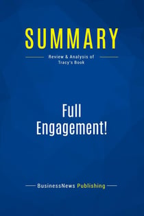 Summary: Full Engagement! : Review and Analysis of Tracy's Book
