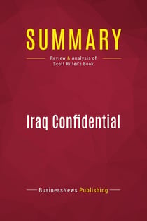 Summary: Iraq Confidential : Review and Analysis of Scott Ritter's Book