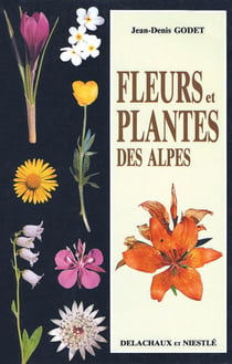 Petit guide panoramique des fleurs et plantes des alpes