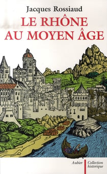 Le rhône au moyen âge