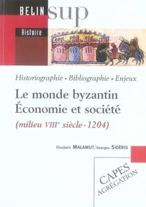 Le monde byzantin, économie et société, milieu viii siècle à 1204