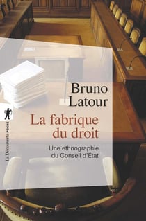 La fabrique du droit - une ethnographie du Conseil d'Etat