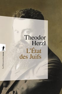 L'Etat des juifs - essai sur le sionisme : de l'Etat des juifs à l'Etat d'Israël