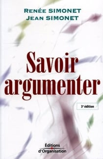 Savoir argumenter : Du dialogue au débat (3e édition)