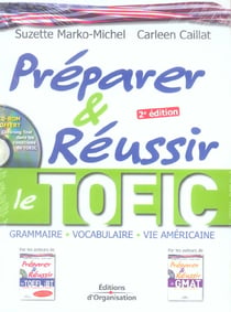 Preparer et reussir le toeic.grammaire vocabulaire, vie americaine.avec cd-rom. 2eme edition
