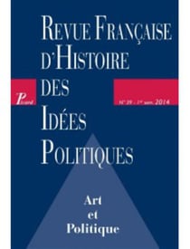 REVUE FRANCAISE D'HISTOIRE DES IDEES POLITIQUES n.39 : art et politique