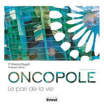 Oncopole le pari de la vie.