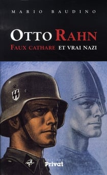 Otto Rahn - faux cathare et vrai nazi