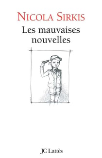 Les mauvaises nouvelles : Édition augmentée