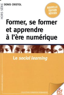 Former, se former et apprendre à l'ère numérique - le social learning