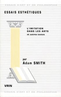 Essais esthétiques - l'imitation dans les arts et autres textes