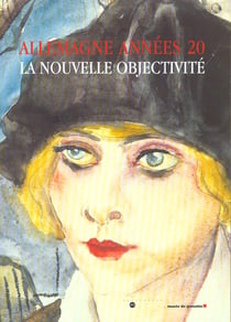 Allemagne années 20 - la nouvelle objectivité - musée de Grenoble