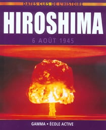 Hiroshima, 6 aout 1945