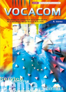 Vocacom : Vocabulaire du commerce et de la communication, de la mercatique, des services et de la vente