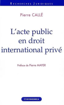 ACTE PUBLIC EN DROIT INTERNATIONAL PRIVE (L')