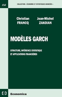 Modèles Garch - structure, inférence statistique et applications financières