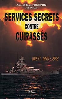 Services secrets contre cuirassés - brest, 1940-1942