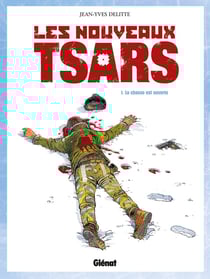 Les nouveaux tsars Tome 1 - la chasse est ouverte