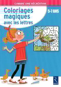 Coloriages magiques avec les lettres - 5-7 ans