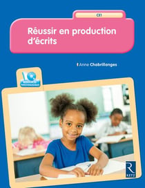 réussir En Production D'Ecrits Ce1 (+ Cd-Rom)