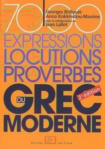 7000 expressions, locutions, proverbes du grec moderne (2e édition)