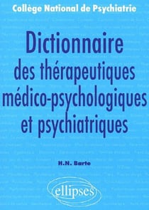 Dictionnaire des thérapeutiques médico-psychologiques et psychiatriques