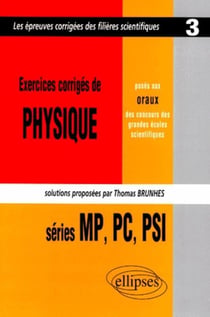Exercices corrigés de Physique posés aux concours scientifiques, 1997,  MP-PC-PSI - Tome 3 - Oral