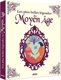 Mes plus belles légendes du Moyen Age