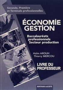 Economie Gestion - bac pro - secteurs production - livre du professeur