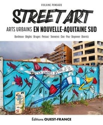 Street art en Nouvelle-Aquitaine Sud