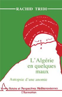 L'Algérie en quelques maux - autopsie d'une anomie
